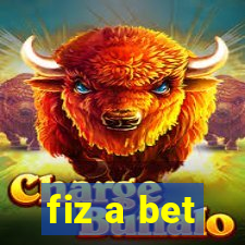 fiz a bet